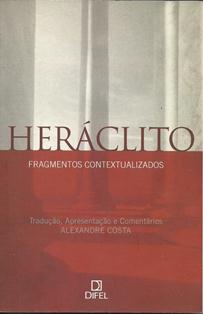 Herclito: Fragmentos Contextualizados