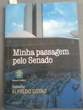 Minha Passagem pelo Senado