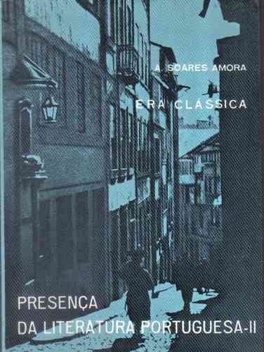 Presença da Literatura Portuguesa II - era Clássica