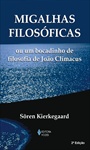 Migalhas Filosóficas Ou um Bocadinho de Filosofia de João Clímacus