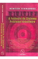 A Falncia do Sistema Prisional Brasileiro