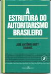 Estrutura Do Autoritarismo Brasileiro