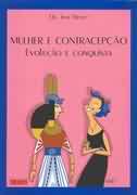 Mulher e Contracepção- Evolução e Conquista