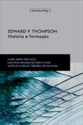 Edward P. Thompson: Histria e Formao