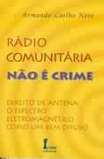 Radio Comunitária Não é Crime
