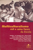 Multiculturalismo - Mil e uma Faces da Escola