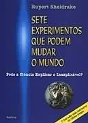 Sete Experimentos Que Podem Mudar o Mundo