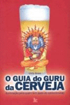 O Guia do Guru da Cerveja