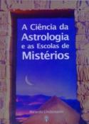 A Cincia da Astrologia e as Escolas de Mistrios