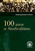 100 Anos de Sindicalismo