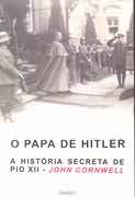 O Papa de Hitler - a História Secreta de Pio Xii