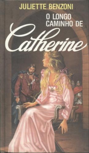 O Longo Caminho de Catherine / Vol. 4