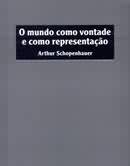 O Mundo Como Vontade e Representação