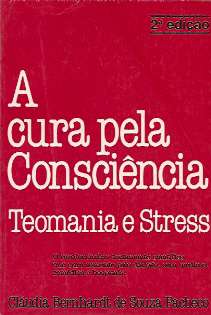 A Cura pela Conscincia - Teomania e Stress