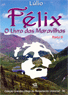 Félix o Livro das Maravilhas Parte II