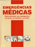 Emergências Médicas - Como Proceder Nas Emergências Em Casa