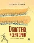 Livro Doroteia A Centopeia Ana Maria Machado Estante Virtual