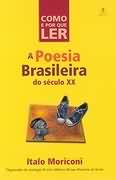 Como e por Que Ler a Poesia Brasileira do Sculo XX