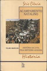 Acampamento Natalino - Historia Da Luta Pela Reforma Agraria