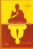 O Lama e o Economista: diálogos sobre Budismo, Economia e Ecologia
