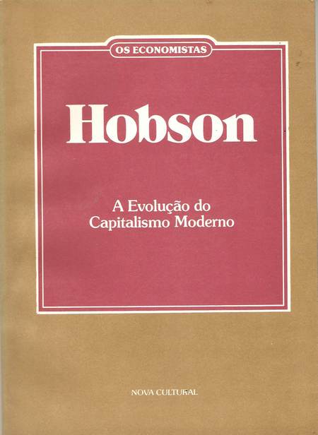 Economistas Hobson a Evolução do Capitalismo Moderno