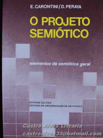 O Projeto Semiótico - Elementos de semiótica geral