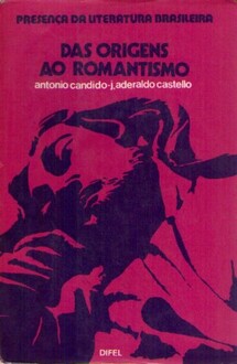 Presença da literatura brasileira - Das origens ao romantismo