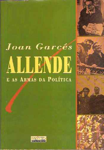 Allende e as Armas da Política