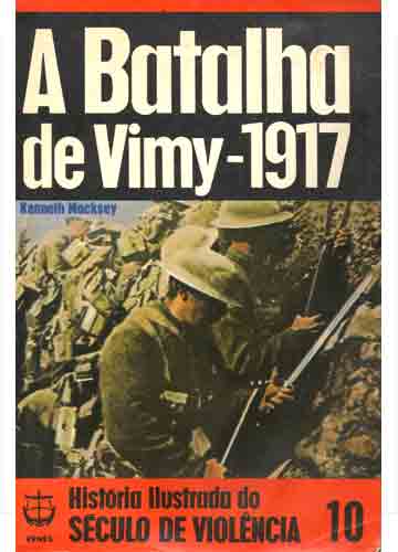 A Batalha de Vimy - 1917