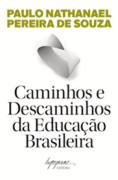 Caminhos e Descaminhos da Educação Brasileira