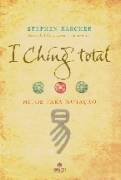 I Ching Total - Mitos para a Mutação