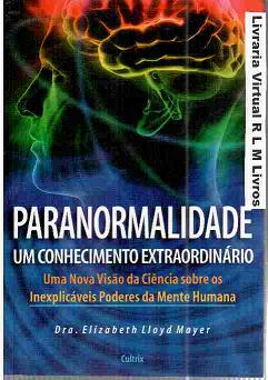 Paranormalidade um Conhecimento Extraordinrio
