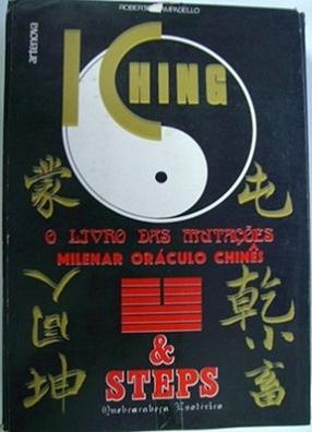 Iching: o livro das mutações - milenar oráculo chinês