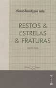 Restos & Estrelas & Fraturas