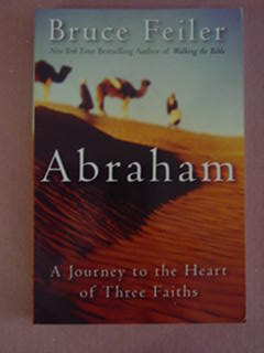 Abraham: a Journey to the Heart of Three Faiths