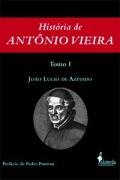 Historia de Antonio Vieira - 2 Volumes