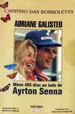 Caminho Das Borboletas Meus 405 Dias Ao Lado De Ayrton Senna