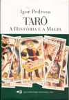 Tarô - A História e a Magia