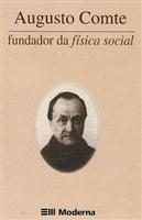 Augusto Comte - Fundador da Fsica Social
