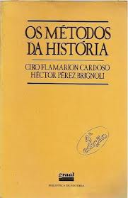 Livro Os M todos da Hist ria Ciro Flamarion Cardoso H ctor