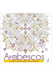 Arabescos: Livro Antiestresse Para Colorir