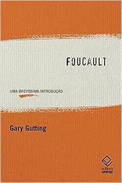 Foucault: uma Brevíssima Introdução