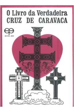 O Livro da Verdadeira Cruz de Caravaca