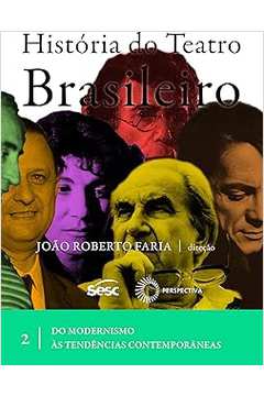 História do Teatro Brasileiro - Vol. 2