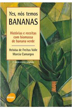 Yes, nos temos bananas - História e receitas