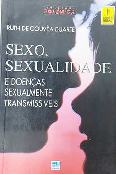 Sexo Sexualidade e Doenças Sexualmente Transmissíveis
