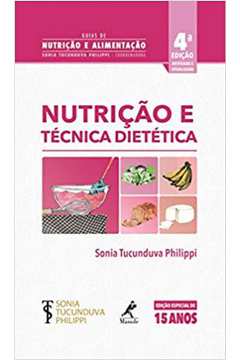 NUTRICAO E TECNICA DIETETICA - 4a ED