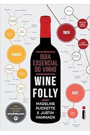 O Guia Essencial do Vinho: Wine Folly