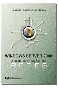 Windows Server 2008 - Administracão de Redes