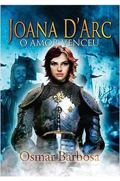 Joana D'Arc  O Amor Venceu